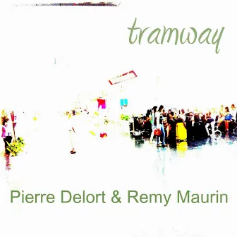 Tramway by Remy Maurin