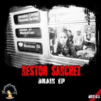 Brain EP by Nestor Sanchez