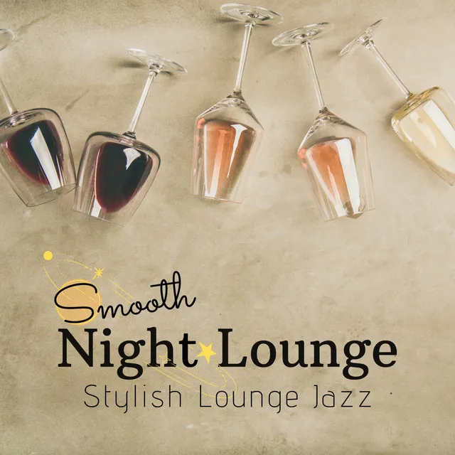 Smooth Night Lounge - Stylish Lounge Jazz