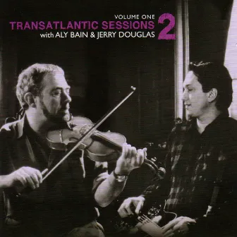 Transatlantic Sessions - Series 2, Vol. One by 