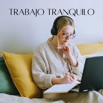 Jazz En La Cafetería: Trabajo Tranquilo by Trabajo Jazz Música