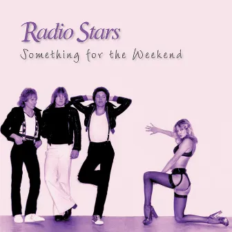 Something for the Weekend by Radio Stars