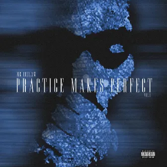 Practice Makes Perfect by Mc Outlaw