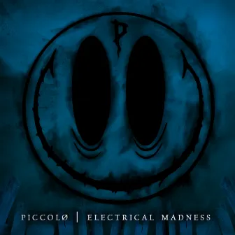 Electrical Madness by Piccolø