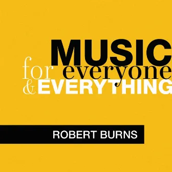 Music for Everyone and Everything: Robert Burns by Rockburn