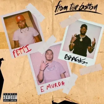 From the Bottom by E Murda