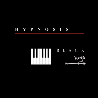 Black Keys by Hypnosis