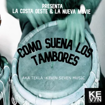 Como Suena Los Tambores by Kevin seven music