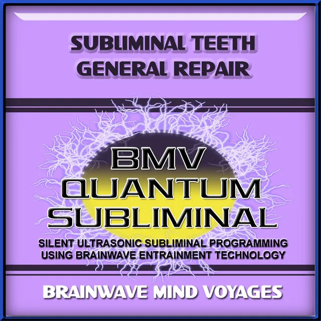 Subliminal Teeth General Repair