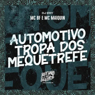 Automotivo Tropa dos Mequetrefe by Mc Maiquin