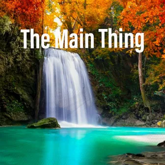 The Main Thing by Disen