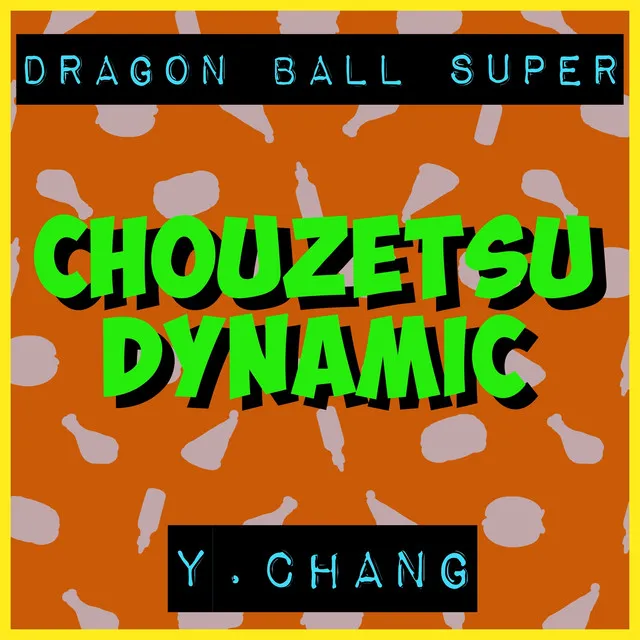 Chouzetsu Dynamic! (From 