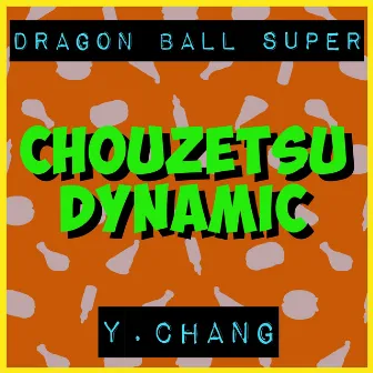 Chouzetsu Dynamic! (From 