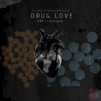 Drug Love by NRA LilGangsta