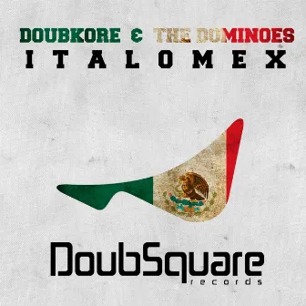 ItaloMex by The Dominoes