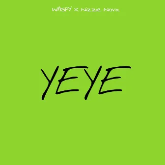 Yeye by WaspyMusic