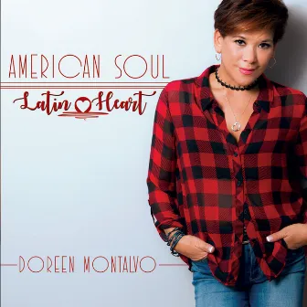 American Soul / Latin Heart by Doreen Montalvo