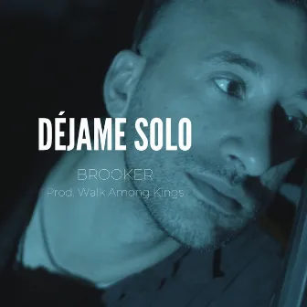 Déjame Solo by Brooker