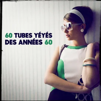 60 tubes yéyés des années 60 by Le meilleur des années 60