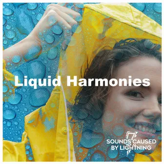 Liquid Harmonies by Sounds Caused By Lightning