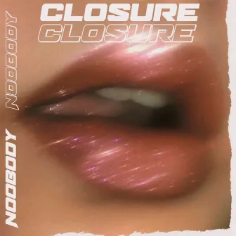 Closure by Noobody