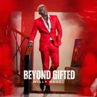 Beyond Gifted by Willy Paul