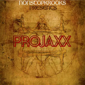 NonstopKrooks Presents Projaxx by Cojaxx