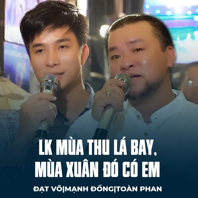 LK Mùa Thu Lá Bay, Mùa Xuân Đó Có Em