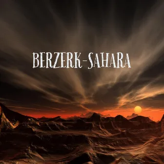 Sahara by Berzerk