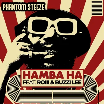 HAMBA HA by Phantom Steeze