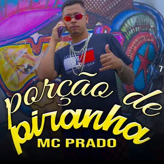 Porção de Piranha by MC Prado