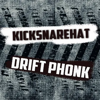 Drift Phonk by KickSnareHat