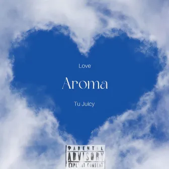 Aroma by Tu Juicy