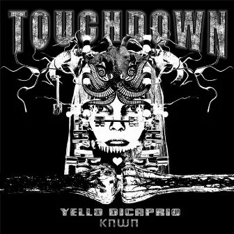 TOUCHDOWN by YELLO DICAPRIO