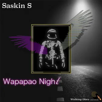 Wapapao Night by Saskin S