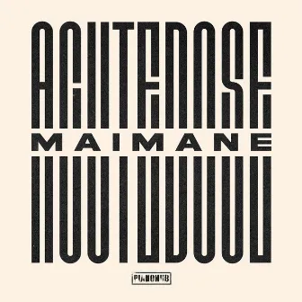 Maimane EP by AcuteDose