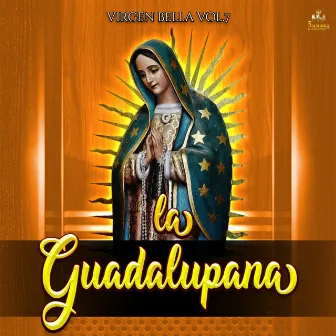 Virgen Bella Vol. 7 by La Guadalupana