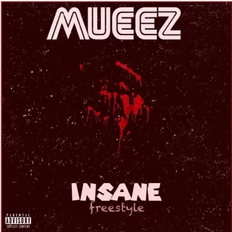 Insane by Mueez