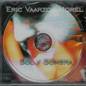 Sol Y Sombra by Eric Vaarzon Morel