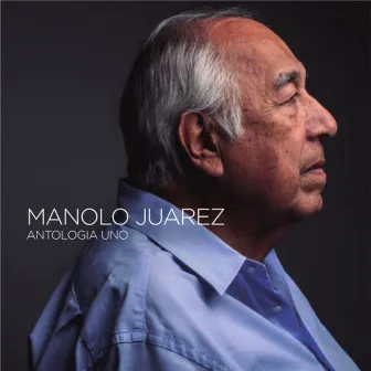 Antología Uno by Manolo Juárez