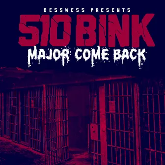 Major Come Back by 510Bink