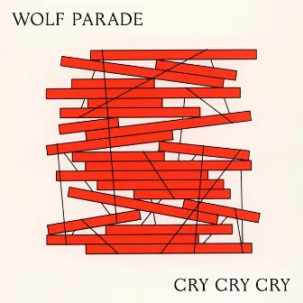 Cry Cry Cry by Wolf Parade