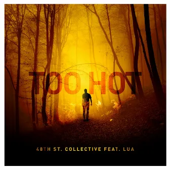 Too Hot by 48th St. Collective