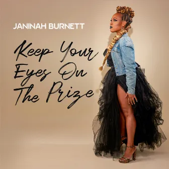 Keep Your Eyes on the Prize by Janinah Burnett