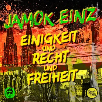 Einigkeit und Recht und Freiheit by Jamok Einz