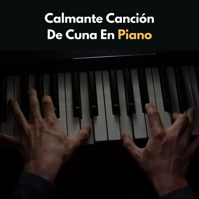 Calmante Canción De Cuna En Piano