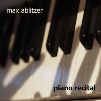 Piano Recital by Max Ablitzer