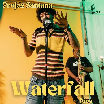 Waterfall (Live) by Projex Santana