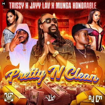 Pretty N Clean (TriSzy & JayyLav - Pretty N Clean) by TriSzy