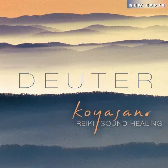 Koyasan: Reiki Sound Healing by Deuter